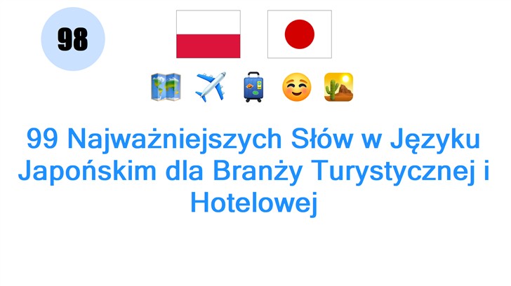 99 Najważniejszych Słów w Języku Japońskim dla Branży Turystycznej i Hotelowej